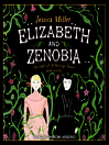 Cover image for Elizabeth and Zenobia